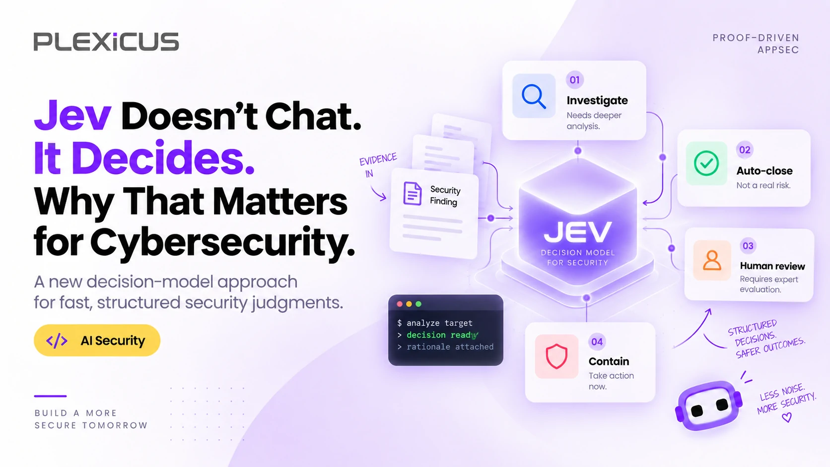 Jev AI Doesn't Chat. It Decides. Why That Matters for Cybersecurity