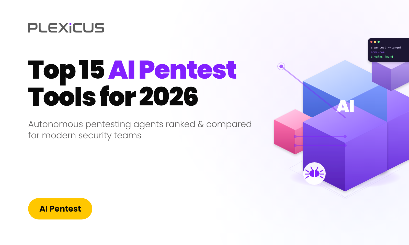 Top 15 AI Penetration Testing Tools for 2026: Autonomous Pentesting Compared