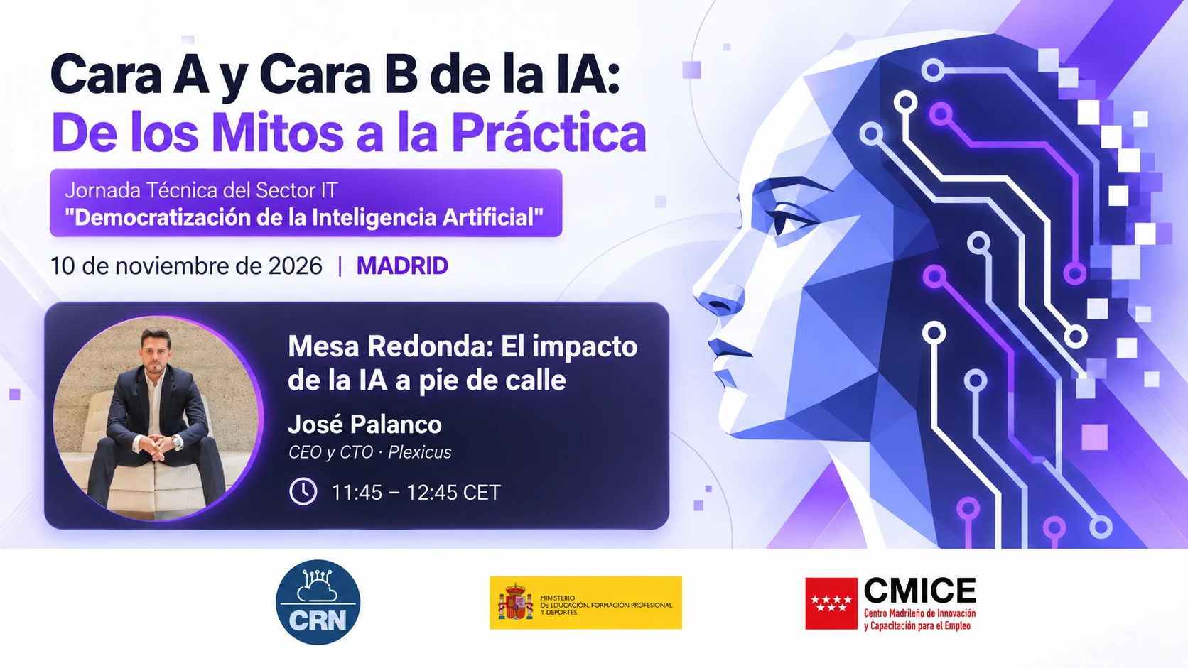 Poster for Cara A y Cara B de la IA, 10 November 2026 in Madrid: José Palanco, CEO and CTO of Plexicus, speaks at the round table on the impact of AI on the street, 11:45 to 12:45 CET.